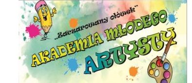 Akademia młodego artysty zaprasza