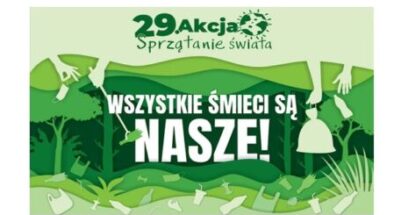 „Wszystkie śmieci są nasze” – sprzątamy świat